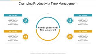 Cramping Productivity Time Management In Powerpoint And Google Slides Cpb