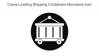 Crane Loading Shipping Containers Monotone Icon in powerpoint pptx png and editable eps format