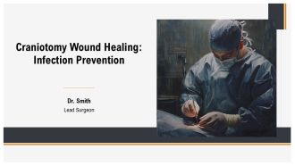 Craniotomy Wound Healing Infection Prevention PPT Presentation AT