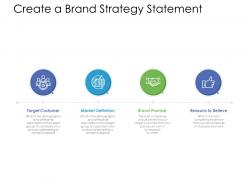 Create a brand strategy statement ppt powerpoint presentation icon