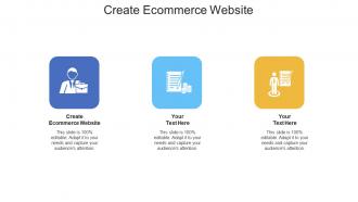 Create ecommerce website ppt powerpoint presentation slides template cpb