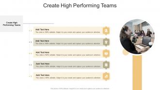 Create High Performing Teams In Powerpoint And Google Slides Cpb