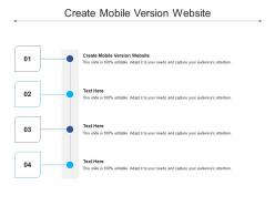 Create mobile version website ppt powerpoint presentation infographic template slides cpb