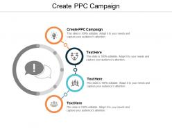Create ppc campaign ppt powerpoint presentation icon topics cpb