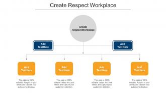 Create Respect Workplace Ppt Powerpoint Presentation Icon Infographic Template Cpb