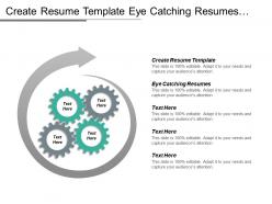Create resume template eye catching resumes excellent resumes cpb