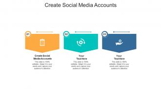 Create social media accounts ppt powerpoint presentation pictures clipart cpb