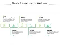Create transparency in workplace ppt powerpoint presentation portfolio graphics tutorials cpb