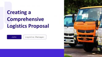 Creating A Comprehensive Logistics Proposal PPT Guidelines AT