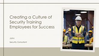 Creating A Culture Of Security Training Employees For Success PPT Demonstration ACP