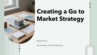 Creating A Go To Market Strategy PPT Example VA