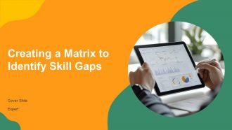 Creating A Matrix To Identify Skill Gaps PPT Outline AT