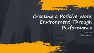 Creating A Positive Work Environment Through Performance PPT Outline AT
