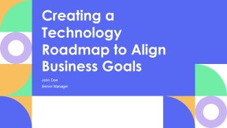 Creating A Technology Roadmap To Align Business Goals PPT Structure AT