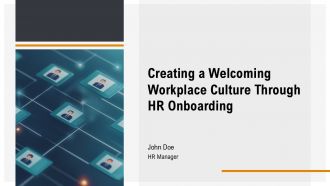 Creating A Welcoming Workplace Culture Through HR Onboarding PPT Designs AT