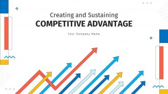 Creating And Sustaining Competitive Advantages Powerpoint Presentation Slides Strategy CD