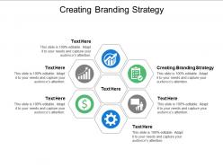 Creating branding strategy ppt powerpoint presentation outline layout ideas cpb
