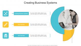 Creating Business Systems In Powerpoint And Google Slides Cpb
