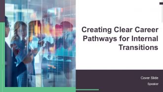 Creating Clear Career Pathways For Internal Transitions PPT Designs AT