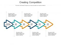 Creating competition ppt powerpoint presentation model graphics template cpb
