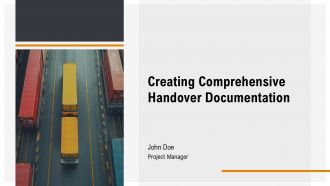 Creating Comprehensive Handover Documentation PPT Graphics AT
