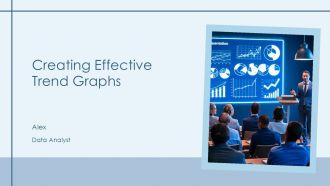 Creating Effective Trend Graphs PPT Presentation AT