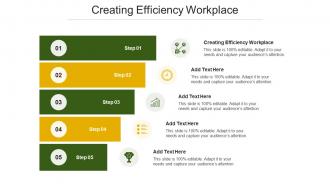 Creating Efficiency Workplace In Powerpoint And Google Slides Cpb