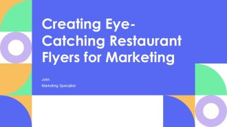 Creating Eye Catching Restaurant Flyers For Marketing PPT Designs AT