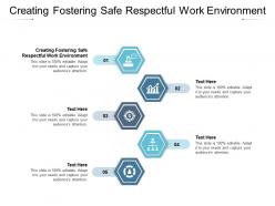 Creating fostering safe respectful work environment ppt powerpoint presentation graphics cpb