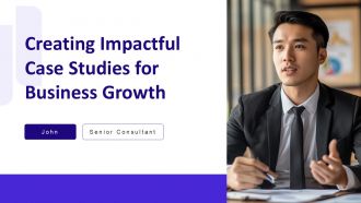 Creating Impactful Case Studies For Business Growth PPT Template AT