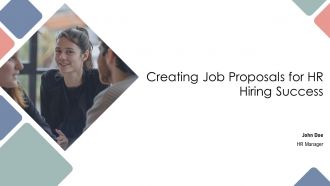 Creating Job Proposals For HR Hiring Success PPT Template AT