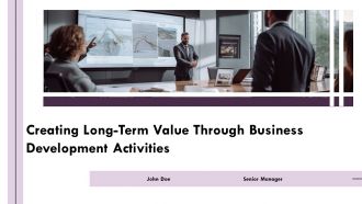 Creating Long Term Value Through Business Development Activities PPT Structure AT