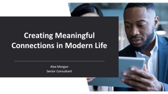 Creating Meaningful Connections In Modern Life PPT Example AT