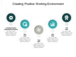 Creating positive working environment ppt powerpoint presentation summary show cpb