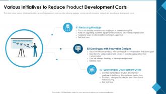 Creating product development strategy various initiatives to reduce product development costs