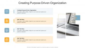 Creating Purpose Driven Organization In Powerpoint And Google Slides Cpb