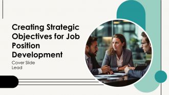 Creating Strategic Objectives For Job Position Development PPT Mockup AT