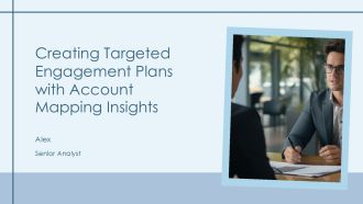 Creating Targeted Engagement Plans With Account Mapping Insights PPT Sample AT