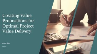 Creating Value Propositions For Optimal Project Value Delivery PPT Summary AT