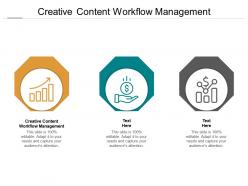 Creative content workflow management ppt powerpoint presentation summary design ideas cpb