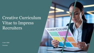 Creative Curriculum Vitae To Impress Recruiters PPT Template AT