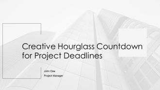 Creative Hourglass Countdown For Project Deadlines PPT Guidelines AT