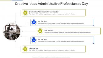 Creative Ideas Administrative Professionals Day In Powerpoint And Google Slides Cpb
