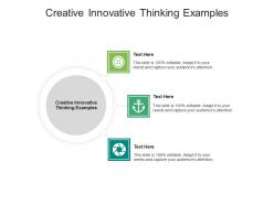 Creative innovative thinking examples ppt powerpoint presentation styles aids cpb