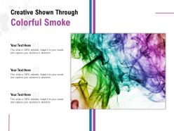 Creative shown through colorful smoke