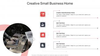 Creative Small Business Home In Powerpoint And Google Slides Cpb
