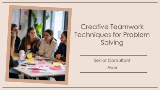 Creative Teamwork Techniques For Problem Solving PPT Template AT