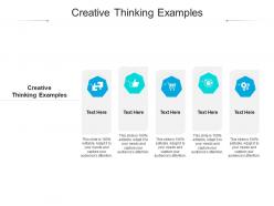 Creative thinking examples ppt powerpoint presentation icon aids cpb