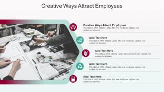 Creative Ways Attract Employees In Powerpoint And Google Slides Cpb