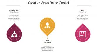 Creative Ways Raise Capital Ppt Powerpoint Presentation Infographics Samples Cpb